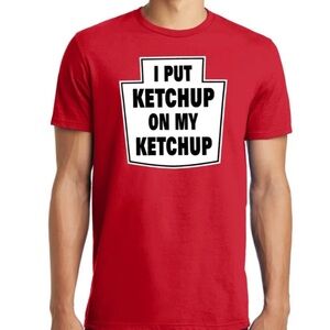 Novelty men’s tee shirt I Put Ketchup On My Ketchup 100 % cotton Large